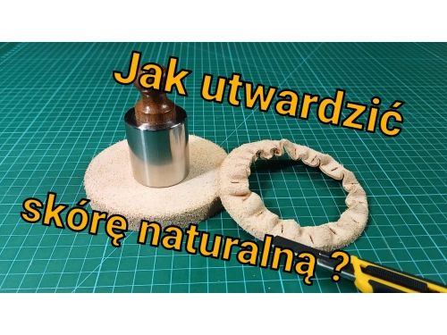 Jak utwardzić skórę naturalną.